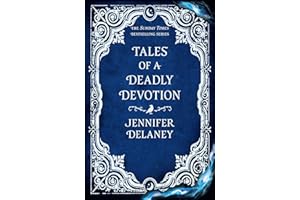 Tales of a Deadly Devotion: The second spellbinding book in the Sunday Times bestselling gothic romantasy series inspired by 