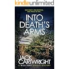 Into Death's Arms: A British Murder Mystery (The Wild Fens Murder Mystery Series Book 12)