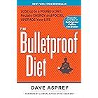 The Bulletproof Diet: Lose Up to a Pound a Day, Reclaim Energy and Focus, Upgrade Your Life