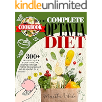 The Complete Optavia Diet Cookbook: 301 Delicious, Quick & Easy-to-Follow Recipes for Busy People to Lose Weight and Be… book cover