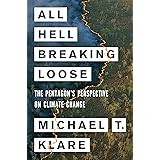 All Hell Breaking Loose: The Pentagon's Perspective on Climate Change