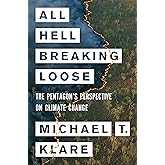 All Hell Breaking Loose: The Pentagon's Perspective on Climate Change
