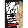 A Convenient Death: The Mysterious Demise of Jeffrey Epstein