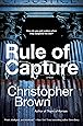 Rule of Capture: A Novel