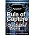 Rule of Capture: A Novel