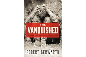 The Vanquished: Why the First World War Failed to End