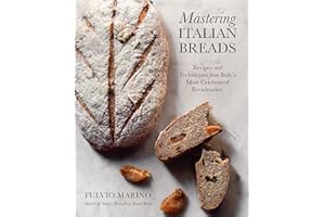 Mastering Italian Breads: Recipes and Techniques from Italy's Most Celebrated Breadmaker