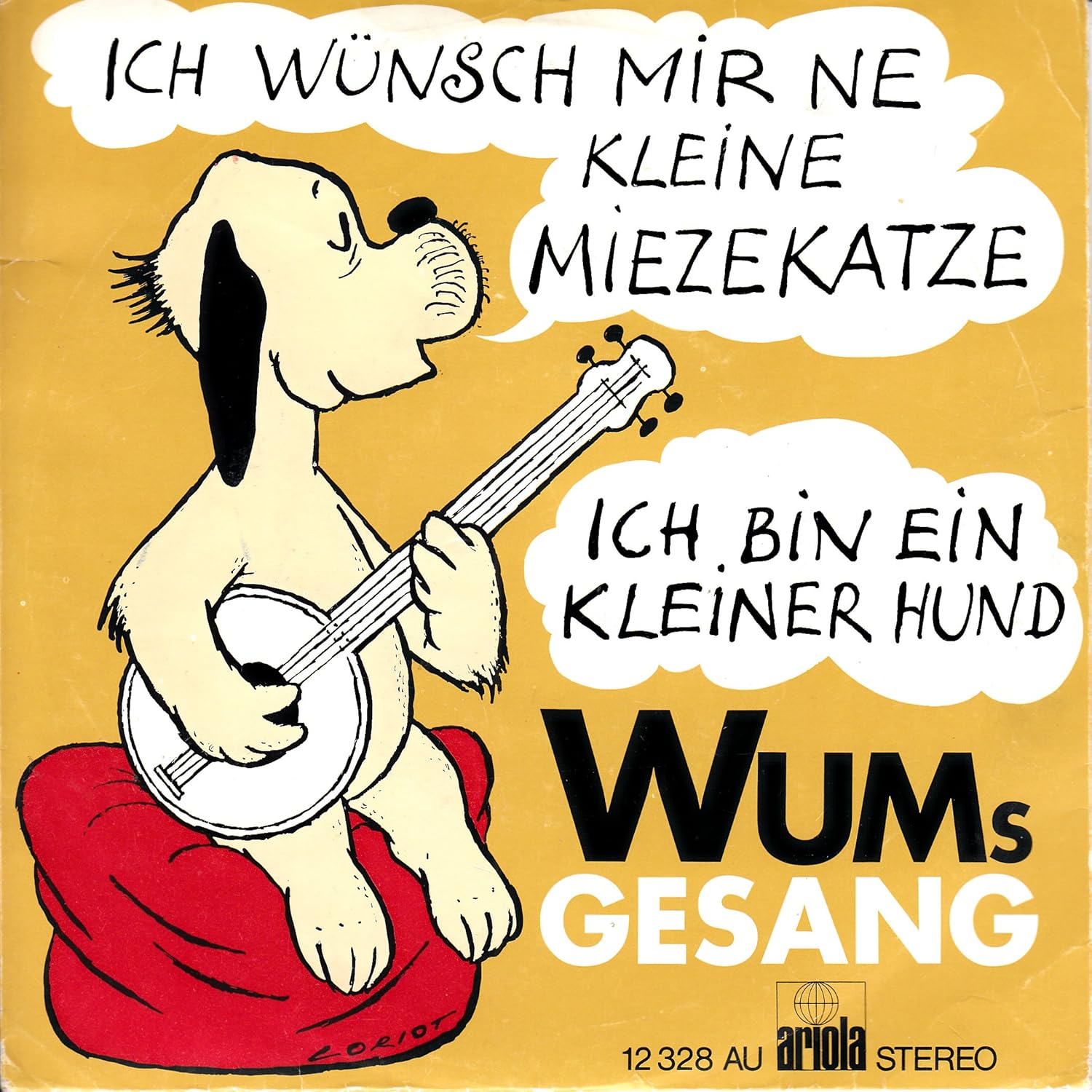 WUM`S GESANG / ICH WÜNSCH MIR NE KLEINE MIEZEKATZE / ICH BIN EIN KLEINER HUND / ariola 12 328