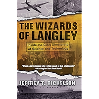 The Wizards Of Langley: Inside The Cia's Directorate Of Science And Technology book cover The Wizards Of Langley: Inside The Cia's Directorate Of Science And Technology book cover