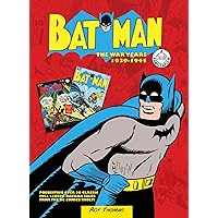 Batman: The War Years 1939-1945: Presenting over 20 classic full length Batman tales from the DC comics vault! (Volume 1) (DC