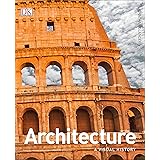 Architecture: A Visual History (DK Ultimate Guides)