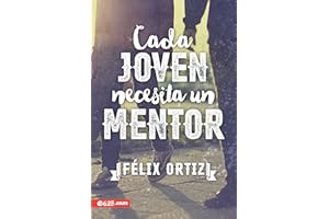 Cada joven necesita un mentor (Spanish Edition)