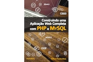 Construindo uma Aplicação Web Completa com PHP e MySQL (Portuguese Edition)