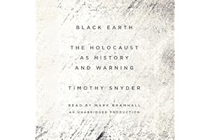 Black Earth: The Holocaust as History and Warning