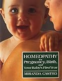 Homeopathy for Pregnancy, Birth, and Your Baby's