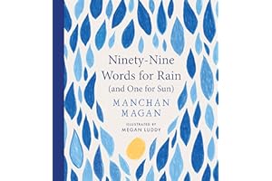 Ninety-Nine Words for Rain (and One for Sun)