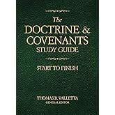 The Doctrine and Covenants Study Guide: Start to Finish
