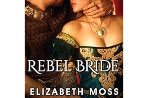 Rebel Bride: Lust in the Tudor Court Series #2