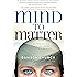Mind to Matter: The Astonishing Science of How Your Brain Creates Material Reality