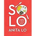 Solo: A Modern Cookbook for a Party of One