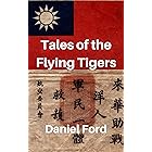 Tales of the Flying Tigers: Five Books about the American Volunteer Group, Mercenary Heroes of Burma and China