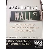 Regulating Wall Street: The Dodd-Frank Act and the New Architecture of Global Finance