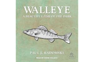 Walleye: A Beautiful Fish of the Dark