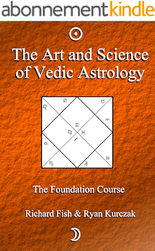 Download The Art and Science of Vedic Astrology (The Foundation Course Book 1) (English Edition) PDF