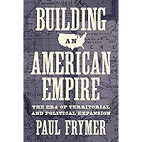 Building an American Empire: The Era of Territorial and Political Expansion (Princeton Studies in American Politics… book cover Building an American Empire: The Era of Territorial and Political Expansion (Princeton Studies in American Politics… book cover