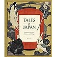 Tales of Japan: Traditional Stories of Monsters and Magic (Book of Japanese Mythology, Folk Tales from Japan) (Traditional Ta