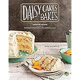 Daisy Cakes Bakes: Keepsake Recipes for Southern Layer Cakes, Pies, Cookies, and More : A Baking Book