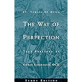 The Way of Perfection: Study Edition [includes Full Text of St. Teresa of Avila's Work, Translated by Kieran Kavanaugh, OCD]