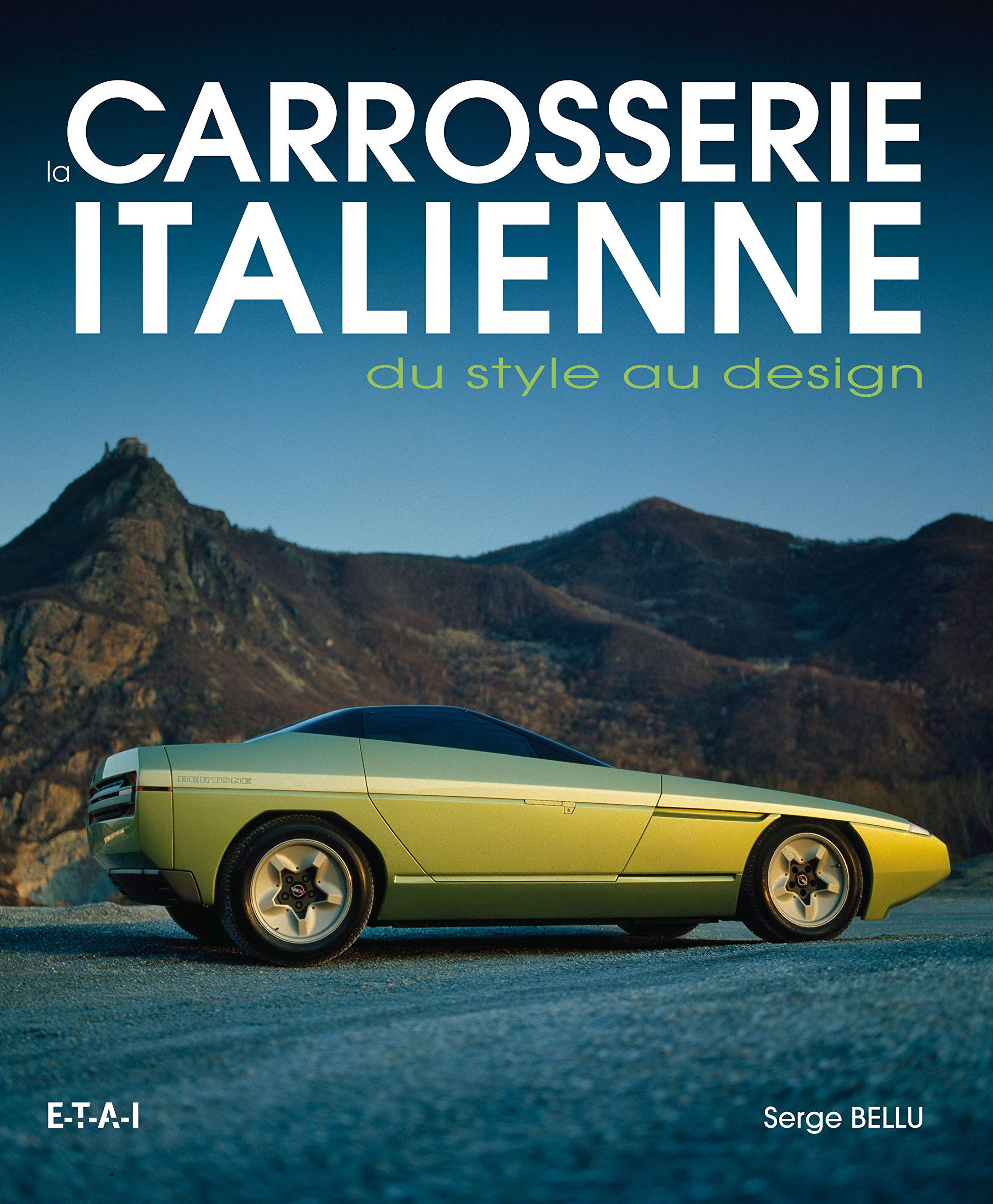 La Carrosserie Italienne Du Style Au Design Amazon Co Uk Bellu Serge Books