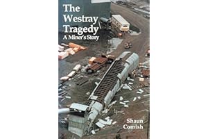 The Westray Tragedy: A Miner s Story