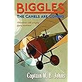 Biggles: The Camels are Coming: Number 3 of the Biggles Series