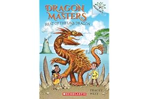 Heat of the Lava Dragon: A Branches Book (Dragon Masters #18)