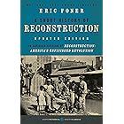 A Short History of Reconstruction [Updated Edition]