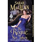 The Rogue Not Taken: Scandal &amp; Scoundrel, Book I