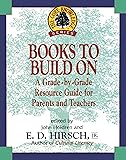 Books to Build On: A Grade-by-Grade Resource Guide for Parents and Teachers (Core Knowledge Series)