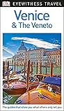 DK Eyewitness Venice and the Veneto: 2018 (Travel Guide)