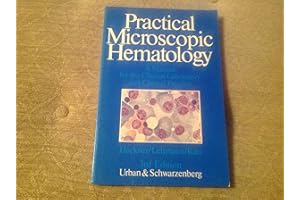 Practical microscopic hematology: A manual for the clinical laboratory and clinical practice
