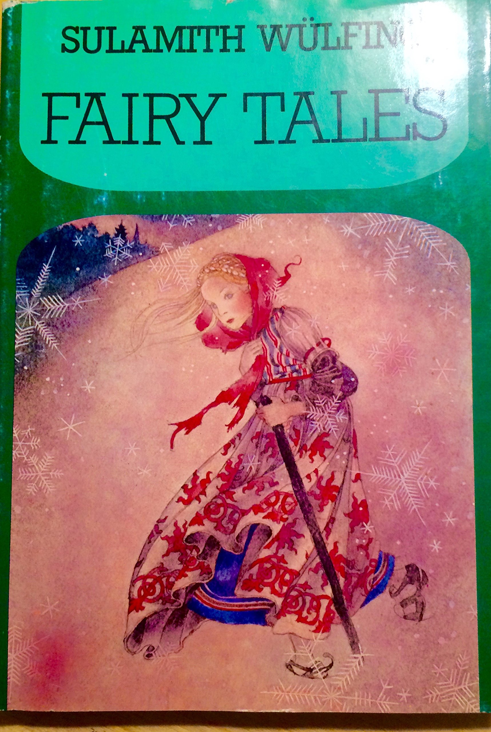 Fairy Tales Sulamith Wulfing 9789065520319 Amazon Com Books