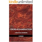 Cross-Examination: A Practical Handbook