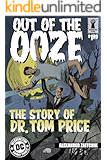 Out of the Ooze: The Story of Dr. Tom Price