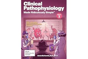 Clinical Pathophysiology Made Ridiculously Simple: Color Edition