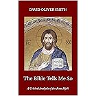 The Bible Tells Me So: A Critical Analysis of the Jesus Myth