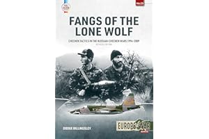 Fangs of the Lone Wolf: Chechen Tactics in the Russian-Chechen Wars 1994-2009 (Europe@War)