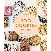 100 Cookies: The Baking Book for Every Kitchen, with Classic Cookies, Novel Treats, Brownies, Bars, and More book cover