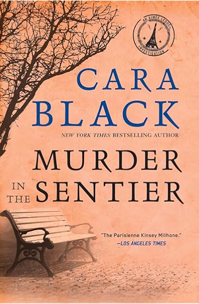 Murder In The Sentier Aimee Leduc Investigations No 3 Black Cara 9781569473313 Amazon Com Books