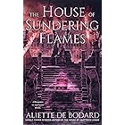 The House of Sundering Flames (A Dominion of the Fallen Novel Book 3)